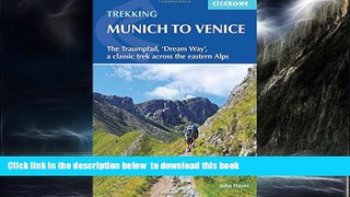Read books  Trekking Munich to Venice: The Traumpfad,  Dream Way , a Classic Trek Across the