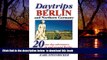 liberty books  Daytrips Berlin and Northern Germany: 20 One Day Adventures in and around Berlin,
