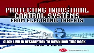 [READ] Ebook Protecting Industrial Control Systems from Electronic Threats Free Download