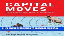 [PDF] Capital Moves: RCA s Seventy-Year Quest for Cheap Labor (with a New Epilogue) Full Collection