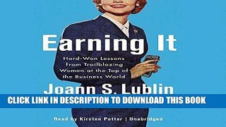 Best Seller Earning It: Hard-Won Lessons from Trailblazing Women at the Top of the Business World