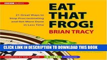 Best Seller Eat That Frog! 21 Great Ways to Stop Procrastinating and Get More Done in Less Time