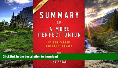 READ BOOK  Summary of a More Perfect Union: By Ben Carson and Candy Carson - Includes Analysis