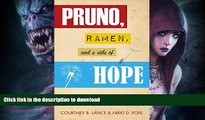 GET PDF  Pruno, Ramen, and a Side of Hope: Stories of Surviving Wrongful Conviction FULL ONLINE