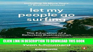 Ebook Let My People Go Surfing: The Education of a Reluctant Businessman, Completely Revised and