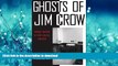 READ BOOK  Ghosts of Jim Crow: Ending Racism in Post-Racial America FULL ONLINE