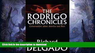 FAVORITE BOOK  The Rodrigo Chronicles: Conversations About America and Race FULL ONLINE