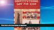 READ BOOK  Constitutional Law for Kids: Discovering the Rights and Privileges Granted by the U.S.