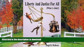 READ  Liberty and Justice for All (What a Joke!)  GET PDF
