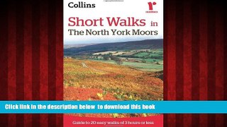 Best book  Short Walks in The North York Moors: Guide to 20 Easy Walks of 3 Hours or Less (Collins