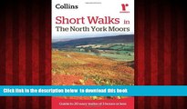 Best book  Short Walks in The North York Moors: Guide to 20 Easy Walks of 3 Hours or Less (Collins