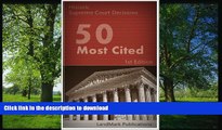 READ BOOK  50 Most Cited US Supreme Court Decisions (Constitutional Law Series) FULL ONLINE
