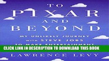 Best Seller To Pixar and Beyond: My Unlikely Journey with Steve Jobs to Make Entertainment History