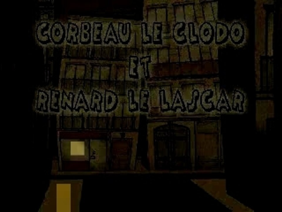 Corbeau le Clodo et Renard le Lascar