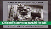 [READ] Online The Kingdom of Coal: Work, Enterprise, and Ethnic Communities in the Mine Fields