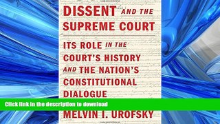 FAVORITE BOOK  Dissent and the Supreme Court: Its Role in the Court s History and the Nation s