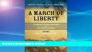 GET PDF  A March of Liberty: A Constitutional History of the United States, Volume 1: From the