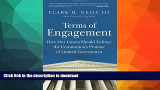READ BOOK  Terms of Engagement: How Our Courts Should Enforce the Constitution s Promise of