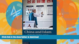 FAVORITE BOOK  China and Islam: The Prophet, the Party, and Law (Cambridge Studies in Law and