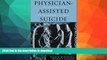 READ  Physician-Assisted Suicide: The Anatomy of a Constitutional Law Issue  GET PDF