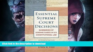 READ BOOK  Essential Supreme Court Decisions: Summaries of Leading Cases in U.S. Constitutional