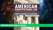 READ BOOK  American Constitutional Law, Volume II: The Bill of Rights and Subsequent Amendments