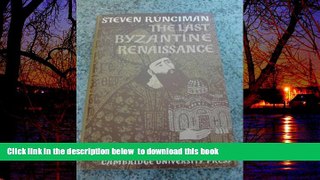 Best books  The Last Byzantine Renaissance (Cambridge Texts and Studies in the History of