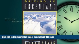 Best book  Driving to Greenland: Arctic Travel, Northern Sport, and Other Ventures into the Heart