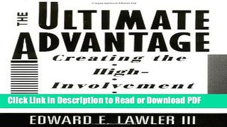 Read The Ultimate Advantage: Creating the High-Involvement Organization (Joint Publication in the