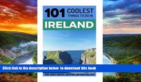 Best book  Ireland: Ireland Travel Guide: 101 Coolest Things to Do in Ireland (Budget Travel