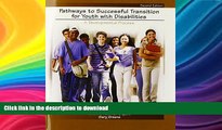 READ  Pathways to Successful Transition for Youth with Disabilities: A Developmental Process  GET