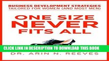 Ebook One Size Never Fits All: Business Development Strategies Tailored for Women (And Most Men)