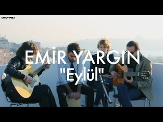 Emir Yargın - Eylül // Groovypedia Unplugged