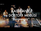 Kadir Anıl ve Dostlar Meclisi - Esrarengiz // Groovypedia Studio Sessions