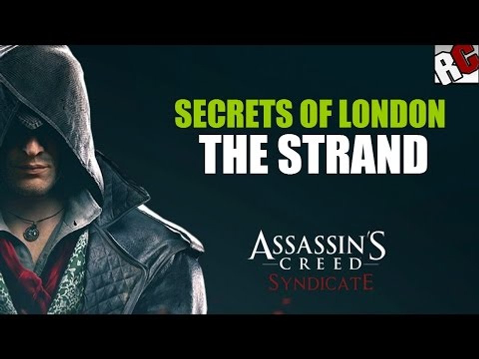 Assassin's Creed: Syndicate - Secrets of London in 'THE STRAND' - Godlike Achievement / Trophy Guide