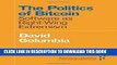 [PDF Kindle] The Politics of Bitcoin: Software as Right-Wing Extremism (Forerunners: Ideas First)
