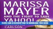 Best Seller Marissa Mayer and the Fight to Save Yahoo! Free Read