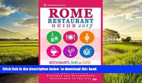 Best book  Rome Restaurant Guide 2017: Best Rated Restaurants in Rome - 500 restaurants, bars and