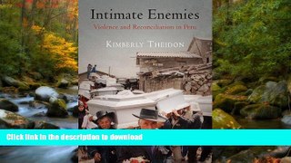 READ  Intimate Enemies: Violence and Reconciliation in Peru (Pennsylvania Studies in Human