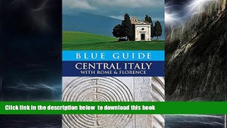 Read book  Blue Guide Central Italy with Rome and Florence (Blue Guides) BOOOK ONLINE