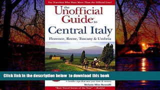 Best books  The Unofficial Guide to Central Italy: Florence, Rome, Tuscany, and Umbria (Unofficial