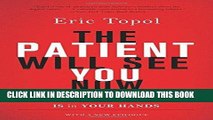 Best Seller The Patient Will See You Now: The Future of Medicine Is in Your Hands Free Read