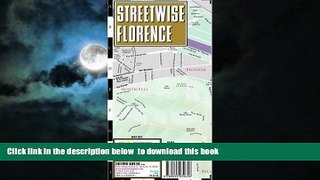 Read books  Streetwise Florence Map - Laminated City Center Street Map of Florence, Italy -