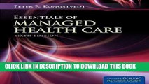 Ebook Essentials Of Managed Health Care (Essentials of Managed Care) Free Read