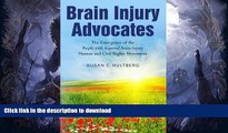 FAVORITE BOOK  Brain Injury Advocates: The Emergence of the People with Acquired Brain Injury