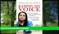 READ BOOK  Raising My Voice: The Extraordinary Story of the Afghan Woman Who Dares to Speak Out