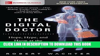 Best Seller The Digital Doctor: Hope, Hype, and Harm at the Dawn of Medicine s Computer Age Free