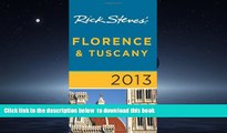 GET PDFbooks  Rick Steves  Florence   Tuscany 2013 READ ONLINE