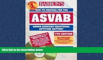 READ THE NEW BOOK How to Prepare for the ASVAB with CD-ROM (Barron s ASVAB (W/CD)) [DOWNLOAD] ONLINE