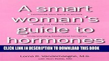 [PDF] A Smart Woman s Guide to Hormones Full Collection